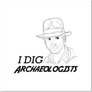 I DIG Archaeologists (Light Shirt) Posters and Art